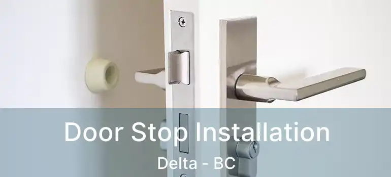  Door Stop Installation Delta - BC