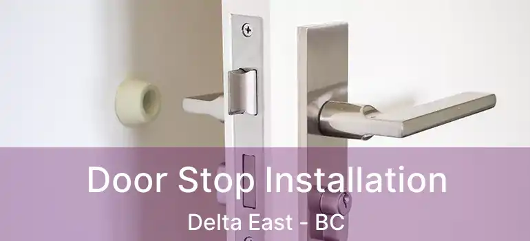  Door Stop Installation Delta East - BC