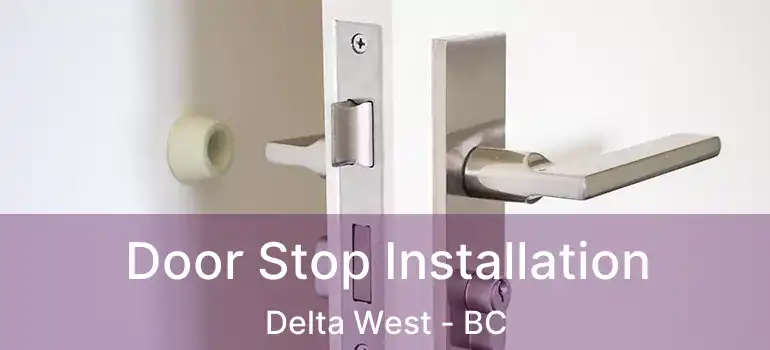  Door Stop Installation Delta West - BC