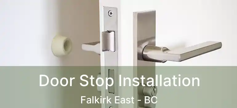  Door Stop Installation Falkirk East - BC