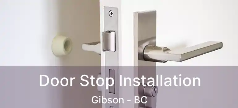  Door Stop Installation Gibson - BC