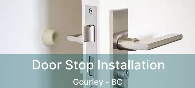  Door Stop Installation Gourley - BC