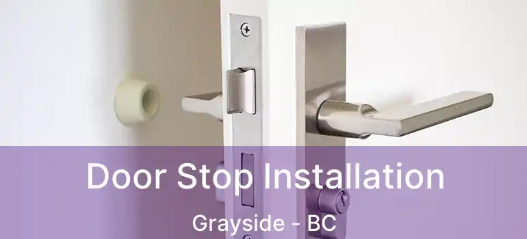  Door Stop Installation Grayside - BC