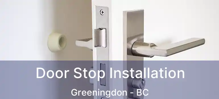  Door Stop Installation Greeningdon - BC