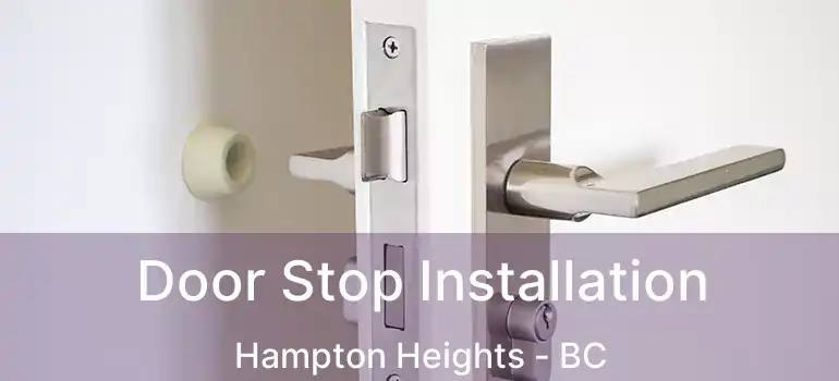  Door Stop Installation Hampton Heights - BC