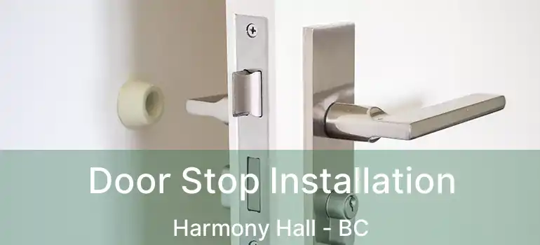  Door Stop Installation Harmony Hall - BC