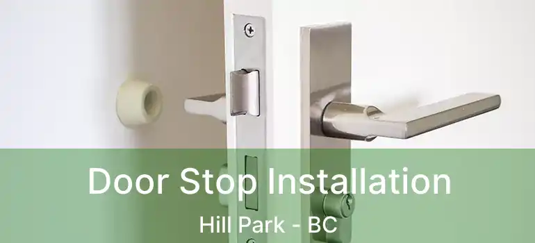  Door Stop Installation Hill Park - BC