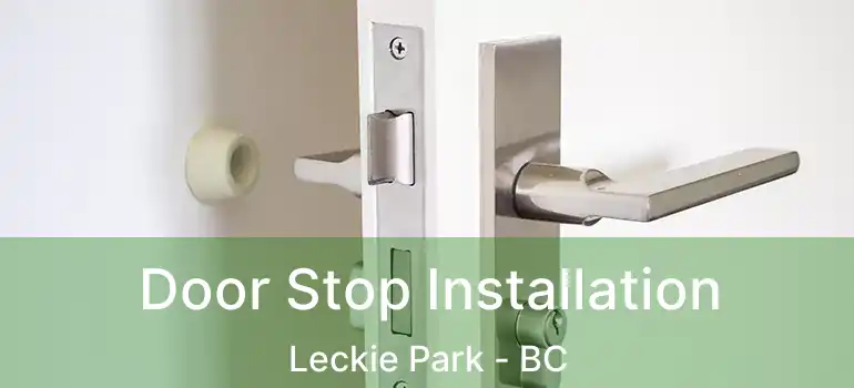  Door Stop Installation Leckie Park - BC