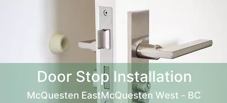  Door Stop Installation McQuesten EastMcQuesten West - BC