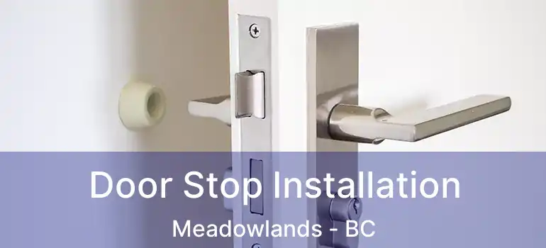  Door Stop Installation Meadowlands - BC