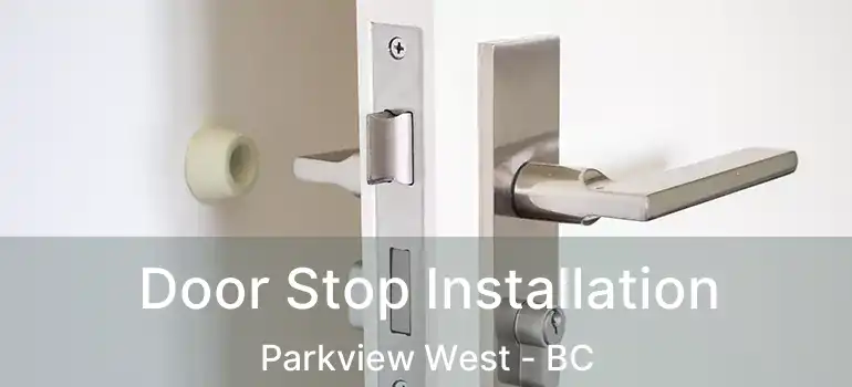  Door Stop Installation Parkview West - BC