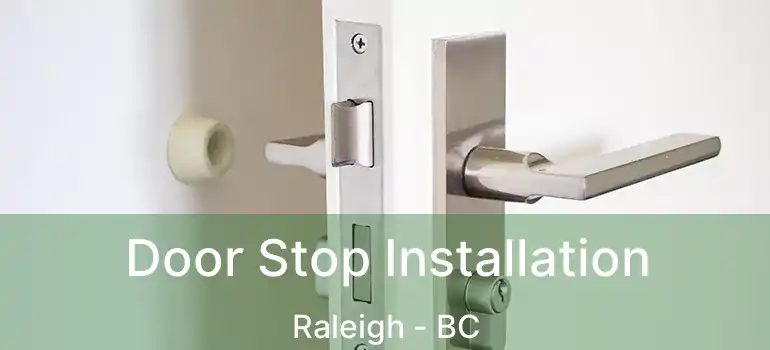  Door Stop Installation Raleigh - BC