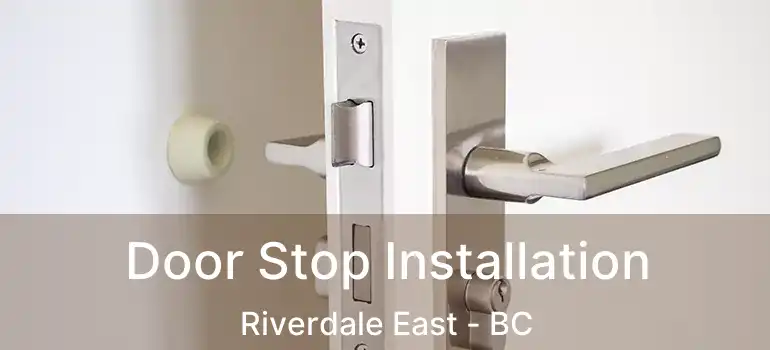  Door Stop Installation Riverdale East - BC