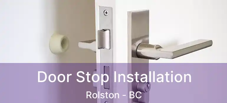  Door Stop Installation Rolston - BC