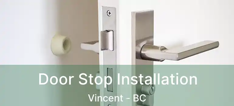  Door Stop Installation Vincent - BC
