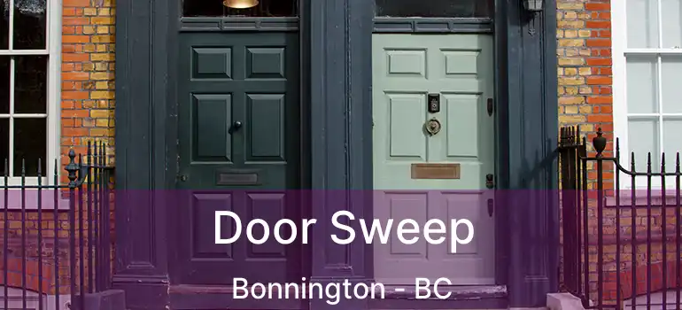  Door Sweep Bonnington - BC
