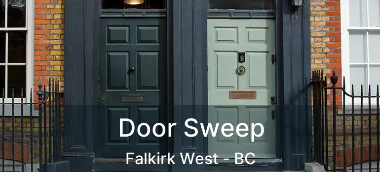  Door Sweep Falkirk West - BC