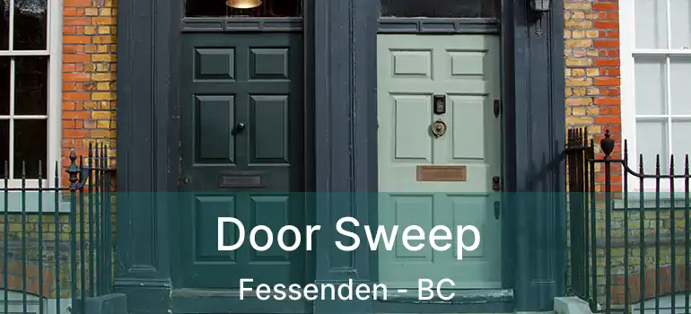  Door Sweep Fessenden - BC