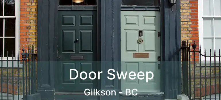  Door Sweep Gilkson - BC