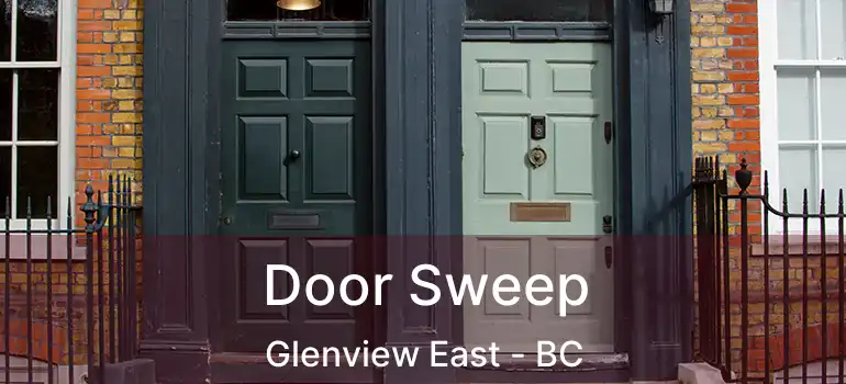  Door Sweep Glenview East - BC
