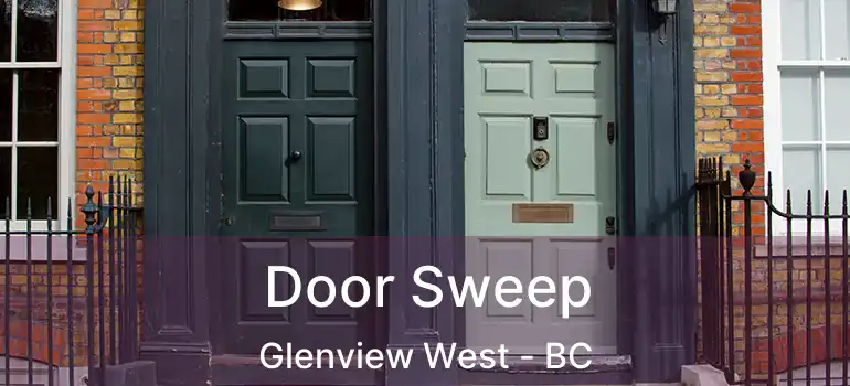  Door Sweep Glenview West - BC