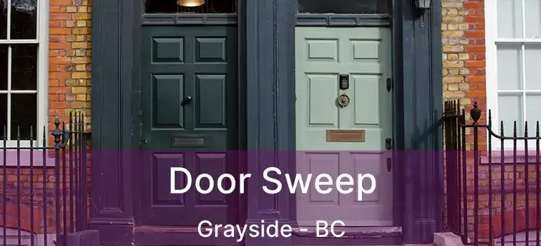  Door Sweep Grayside - BC