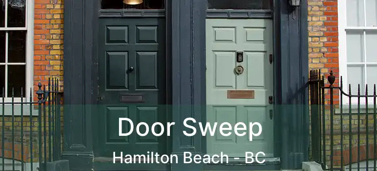  Door Sweep Hamilton Beach - BC