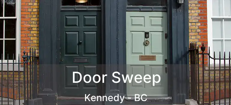  Door Sweep Kennedy - BC