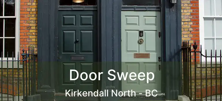  Door Sweep Kirkendall North - BC
