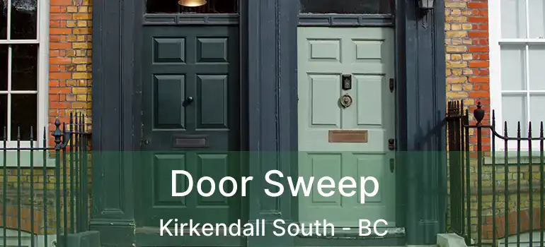  Door Sweep Kirkendall South - BC