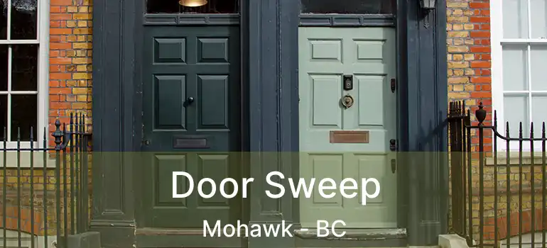  Door Sweep Mohawk - BC