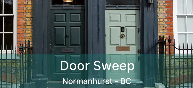 Door Sweep Normanhurst - BC