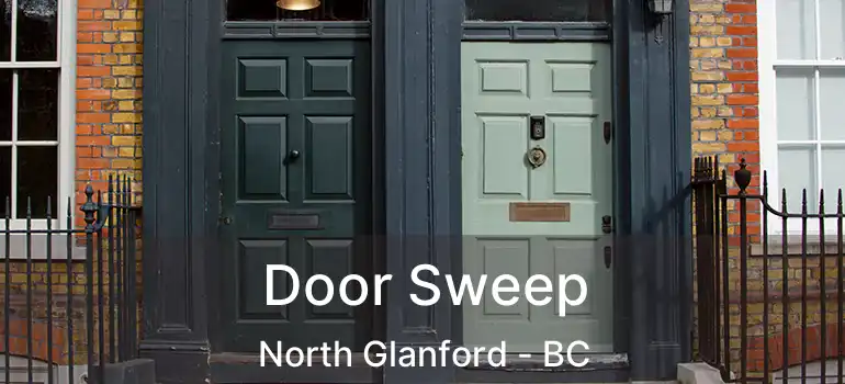  Door Sweep North Glanford - BC