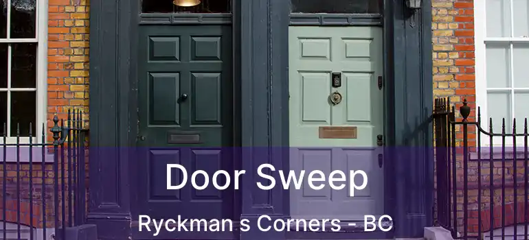  Door Sweep Ryckman s Corners - BC