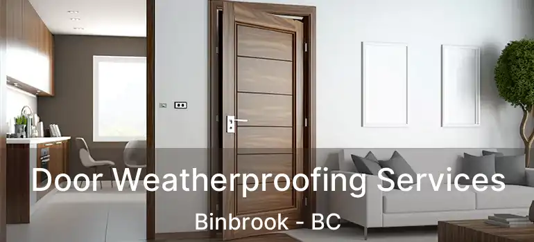  Door Weatherproofing Services Binbrook - BC