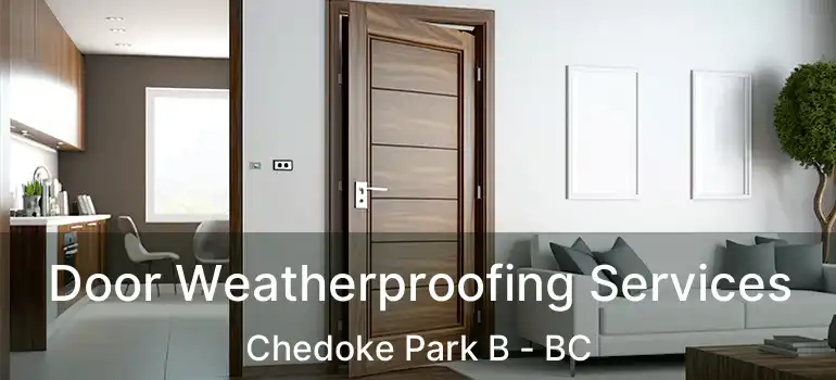  Door Weatherproofing Services Chedoke Park B - BC