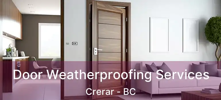  Door Weatherproofing Services Crerar - BC
