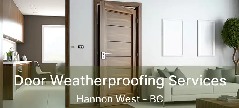  Door Weatherproofing Services Hannon West - BC