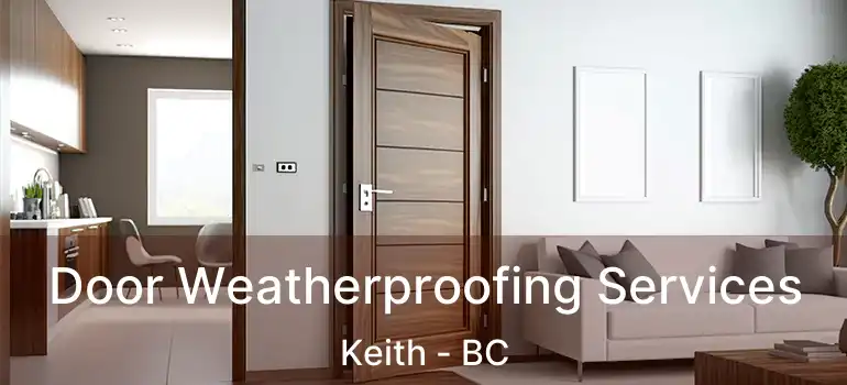  Door Weatherproofing Services Keith - BC