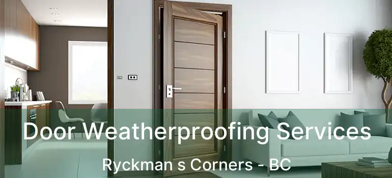  Door Weatherproofing Services Ryckman s Corners - BC