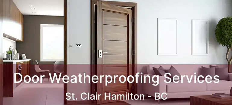  Door Weatherproofing Services St. Clair Hamilton - BC
