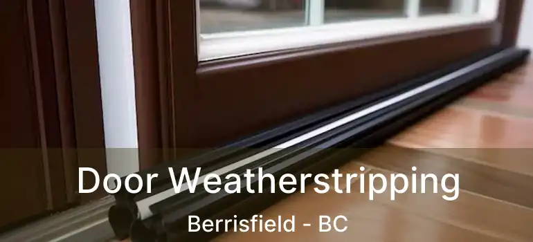  Door Weatherstripping Berrisfield - BC