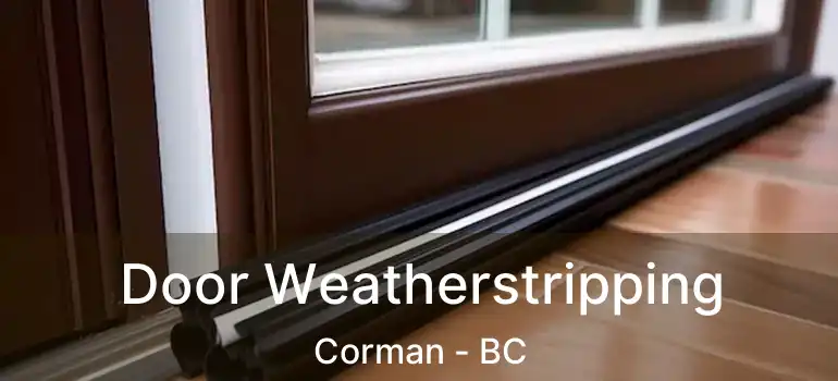  Door Weatherstripping Corman - BC