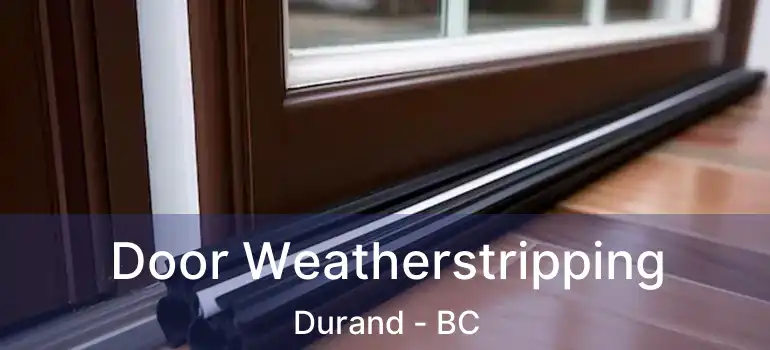  Door Weatherstripping Durand - BC