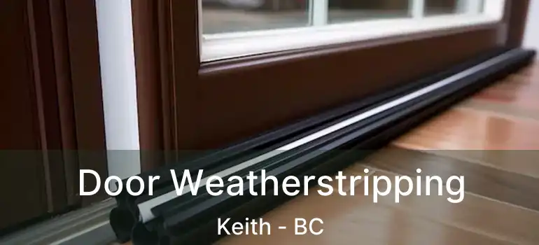  Door Weatherstripping Keith - BC