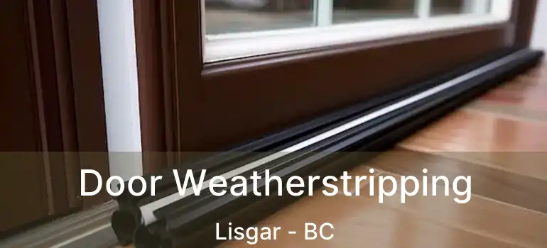  Door Weatherstripping Lisgar - BC