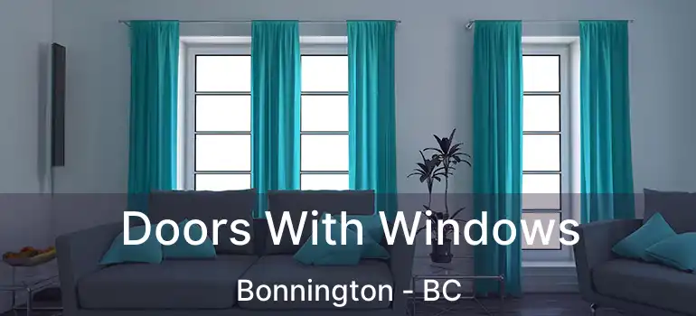  Doors With Windows Bonnington - BC