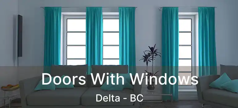  Doors With Windows Delta - BC