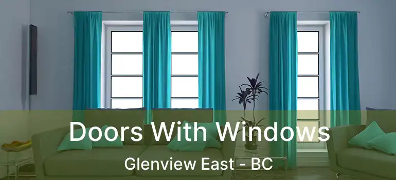  Doors With Windows Glenview East - BC