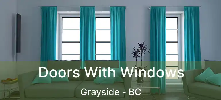 Doors With Windows Grayside - BC
